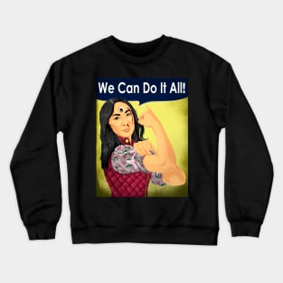 we can do it all Crewneck Sweatshirt